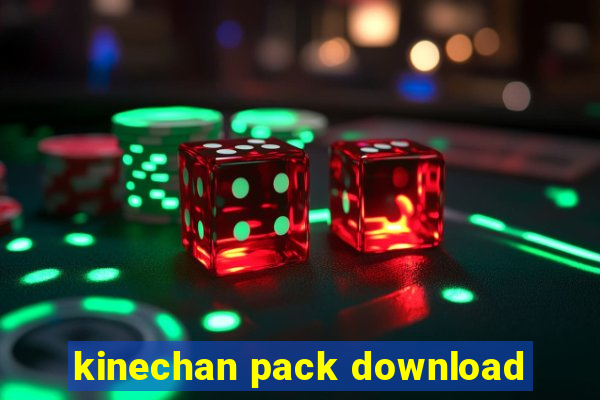 kinechan pack download